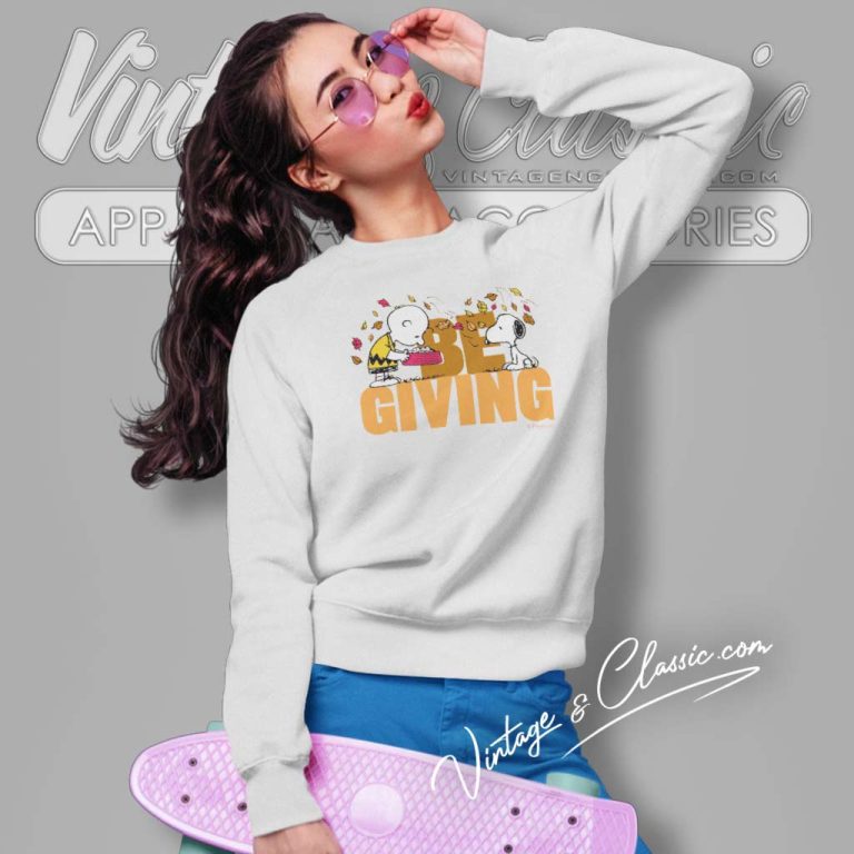 Be Giving Charlie Snoopy Shirt Thanksgiving Day Sweatshirt Be Giving Charlie Snoopy Shirt Thanksgiving Day Sweatshirt