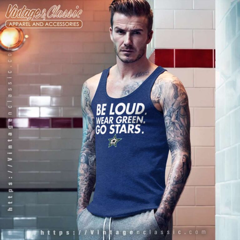 Be Loud Wear Green Go Stars Dallas Stars Tank Top Racerback Be Loud Wear Green Go Stars Dallas Stars Tank Top Racerback