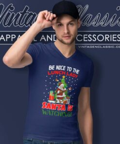 Be Nice To The Lunch Lady Santa Is Watching V Neck TShirt