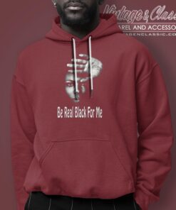 Be Real Black For Me Cleopatra Flack Shirt Hoodie