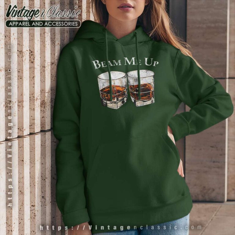 Beam Me Up Jim Whiskey Booze Hoodie Beam Me Up Jim Whiskey Booze Hoodie