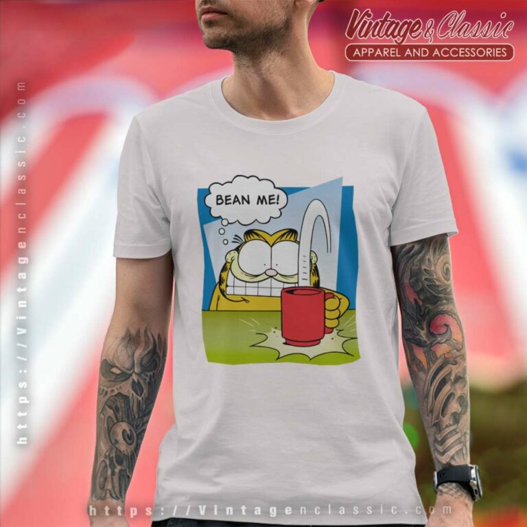 Bean Me Garfield T Shirt Bean Me Garfield T Shirt