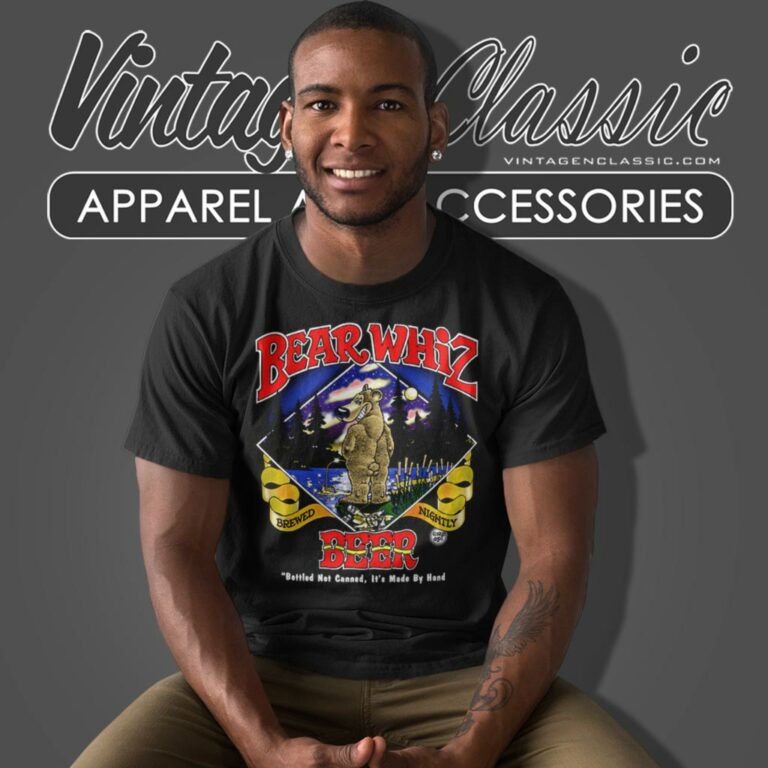 Bear Whiz Beer Bottled Not Canned T Shirt Bear Whiz Beer Bottled Not Canned T Shirt