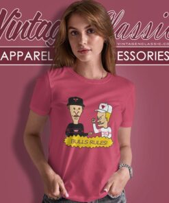 Beavis And Butt Head Chicago Bulls Rules Shirt 6 Beavis And Butt Head Chicago Bulls Rules Shirt Women T shirt