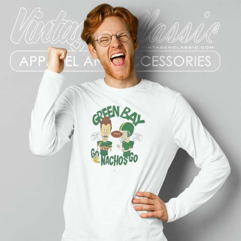 Beavis And Butt Head Green Bay Packers Go Nachos Go Long Sleeve Tee Beavis And Butt Head Green Bay Packers Go Nachos Go Long Sleeve Tee
