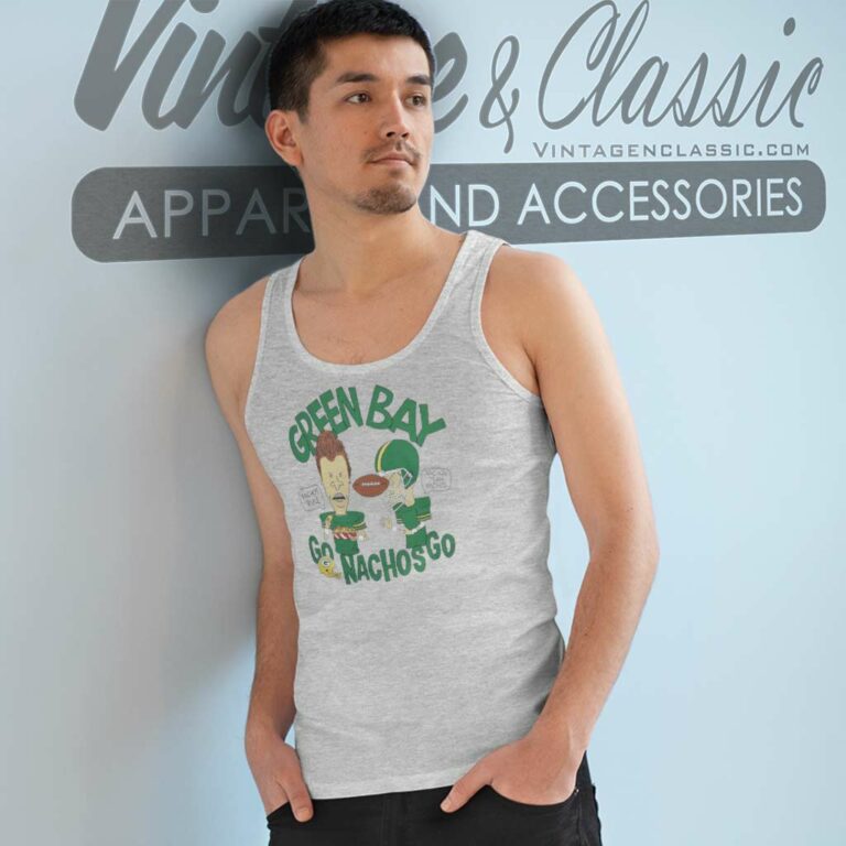 Beavis And Butt Head Green Bay Packers Go Nachos Go Tank Top Racerback Beavis And Butt Head Green Bay Packers Go Nachos Go Tank Top Racerback