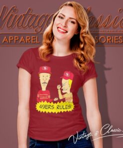 Beavis And Butt Head San Francisco 49ers Rules Women T Shirt