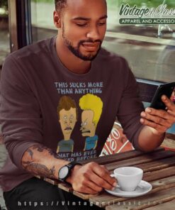 Beavis And Butt Head Shirt This Sucks More Than Anything Sweatshirt