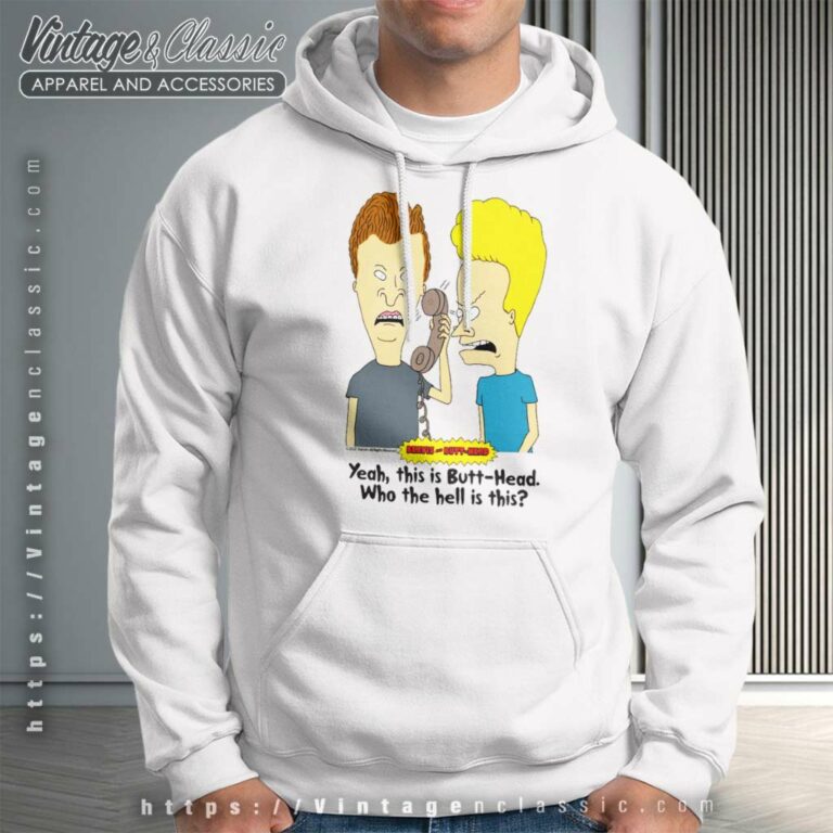 Beavis And Butt Head Who The Hell Is This Hoodie Beavis And Butt Head Who The Hell Is This Hoodie