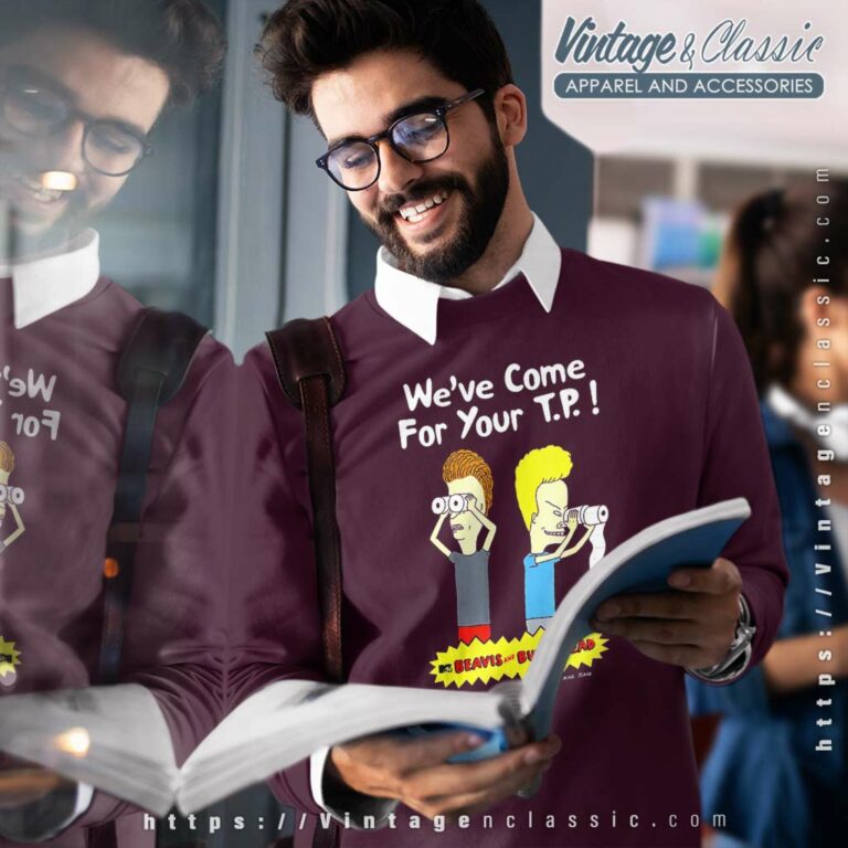 Beavis And Butthead Come For Your Tp Sweatshirt Beavis And Butthead Come For Your Tp Sweatshirt