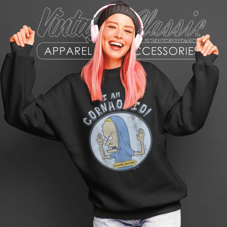 Beavis And Butthead I Am Cornholio Sweatshirt Beavis And Butthead I Am Cornholio Sweatshirt