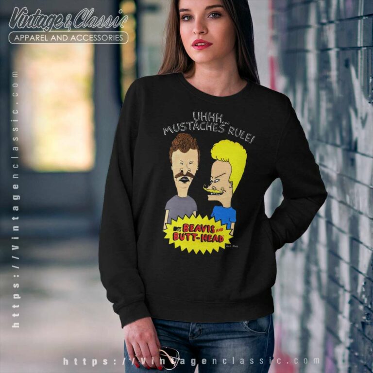 Beavis And Butthead Mustaches Rule Sweatshirt Beavis And Butthead Mustaches Rule Sweatshirt