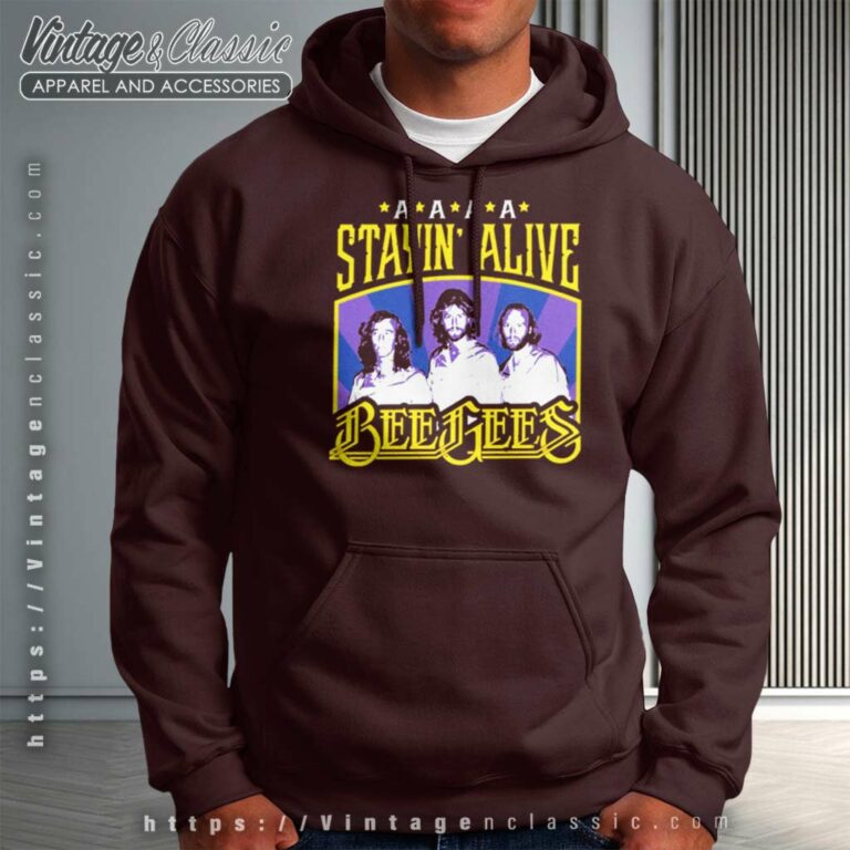 Bee Gees Shirt Stayin Alive Hoodie Bee Gees Shirt Stayin Alive Hoodie
