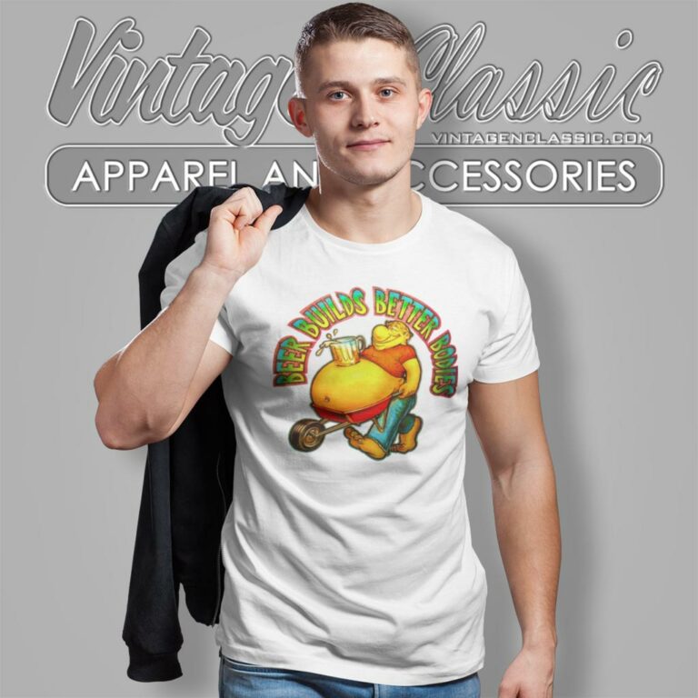 Beer Builds Better Bodies Funny T Shirt Beer Builds Better Bodies Funny T Shirt