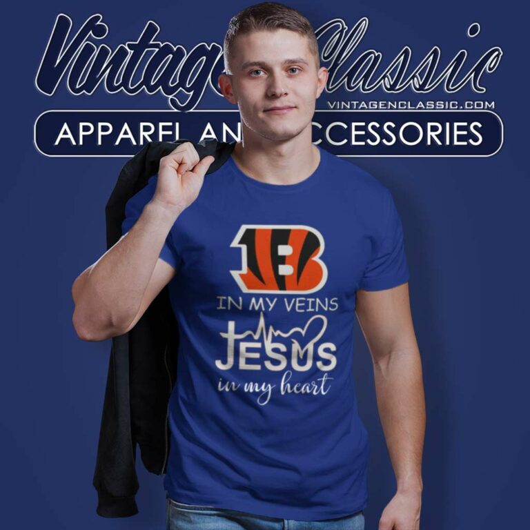 Bengals In My Veins Jesus In My Heart T Shirt Bengals In My Veins Jesus In My Heart T Shirt