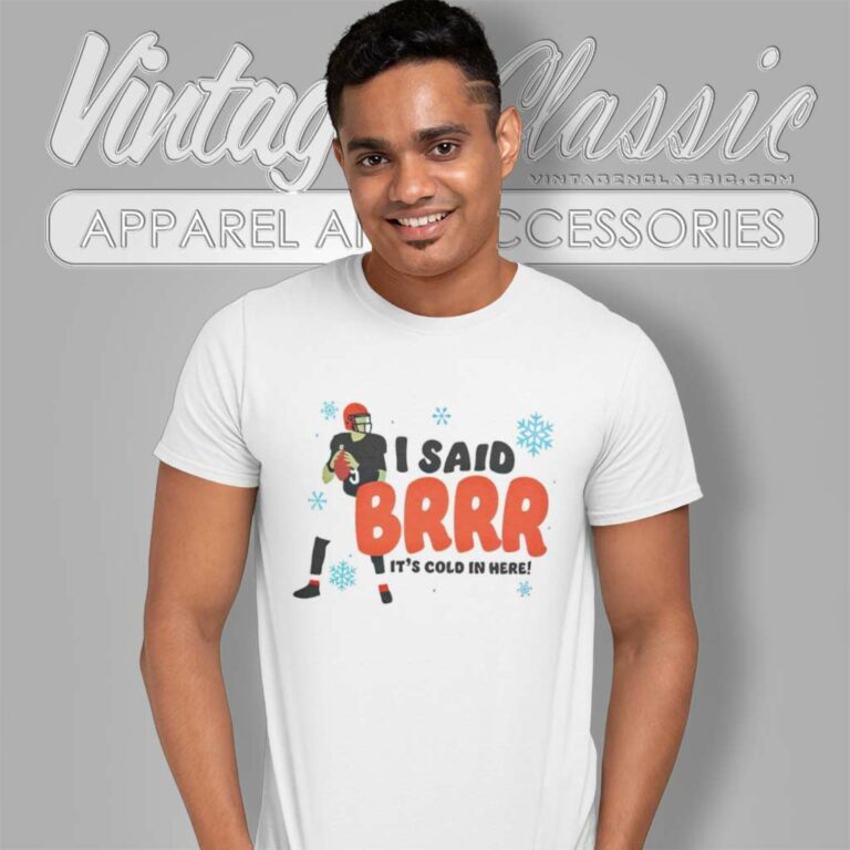 Bengals Joe Burrow I Said Brr Its Cold In Here T Shirt Bengals Joe Burrow I Said Brr Its Cold In Here T Shirt