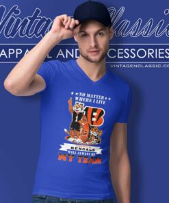 Bengals Will Always Be My Team Shirt No Matter Where I Live V Neck TShirt