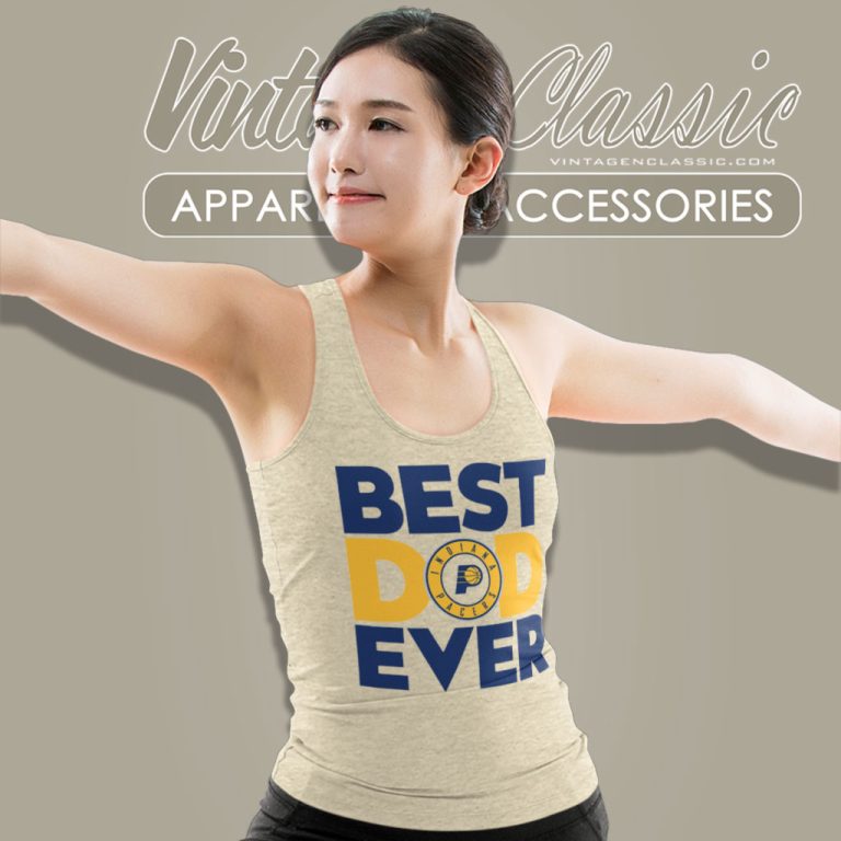 Best Dad Ever Indiana Pacers Logo Tank Top Racerback Best Dad Ever Indiana Pacers Logo Tank Top Racerback