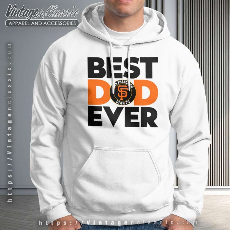 Best Dad Ever Mlb San Francisco Giants Logo Hoodie Best Dad Ever Mlb San Francisco Giants Logo Hoodie