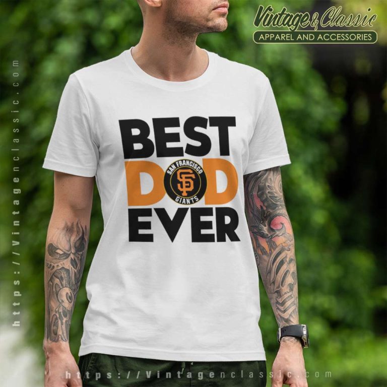 Best Dad Ever Mlb San Francisco Giants Logo T Shirt Best Dad Ever Mlb San Francisco Giants Logo T Shirt