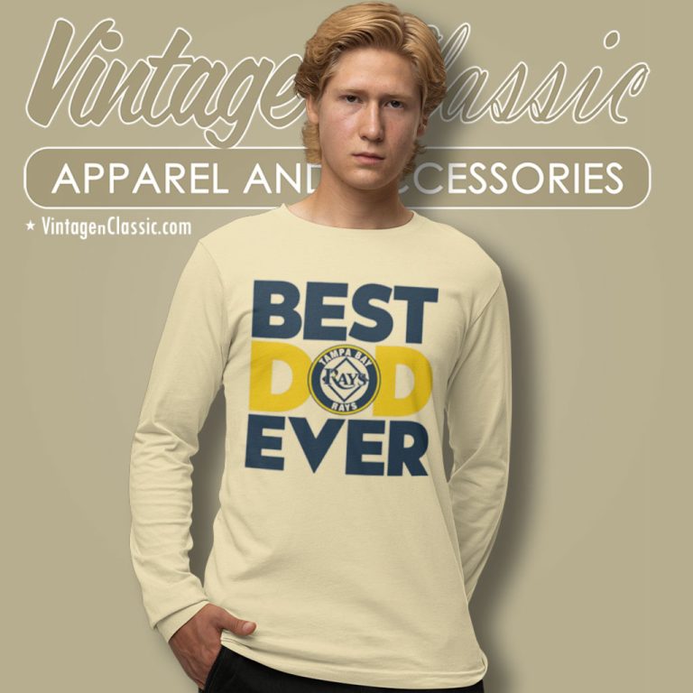 Best Dad Ever Mlb Tampa Bay Rays Long Sleeve Tee Best Dad Ever Mlb Tampa Bay Rays Long Sleeve Tee