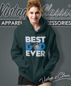 Best Dad Ever Nba Orlando Magic Hoodie