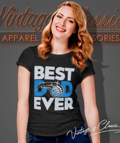 Best Dad Ever Nba Orlando Magic Women T Shirt