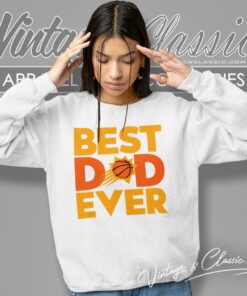 Best Dad Ever Nba Phoenix Suns Logo Sweatshirt
