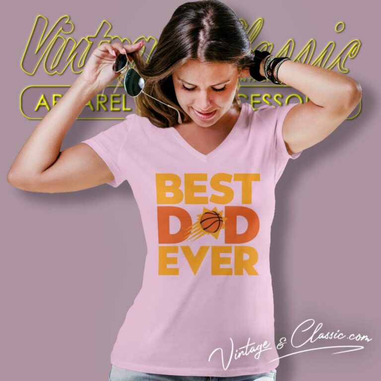 Best Dad Ever Nba Phoenix Suns Logo V Neck TShirt Best Dad Ever Nba Phoenix Suns Logo V Neck TShirt