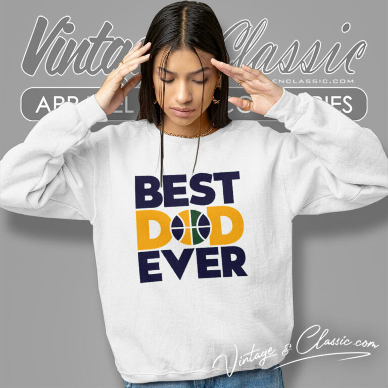 Best Dad Ever Nba Utah Jazz Sweatshirt Best Dad Ever Nba Utah Jazz Sweatshirt
