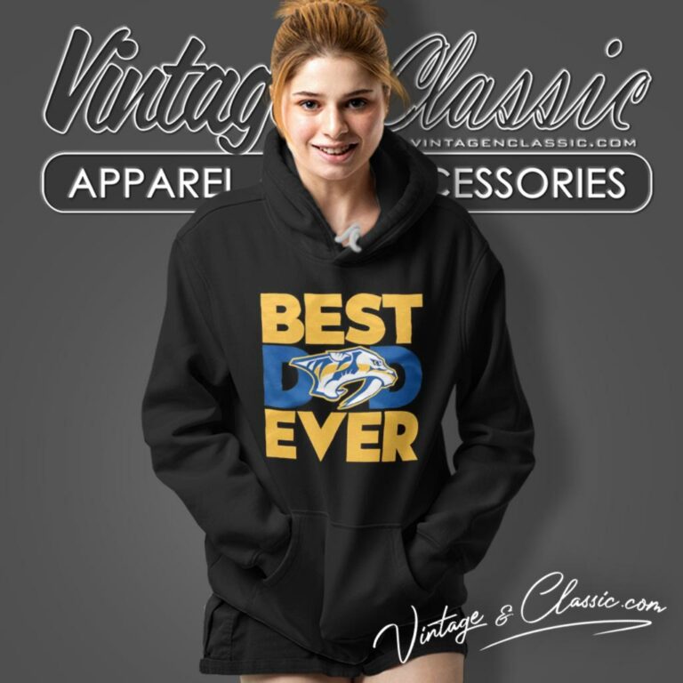 Best Dad Ever Nhl Nashville Predators Happy Fathers Day Hoodie Best Dad Ever Nhl Nashville Predators Happy Fathers Day Hoodie