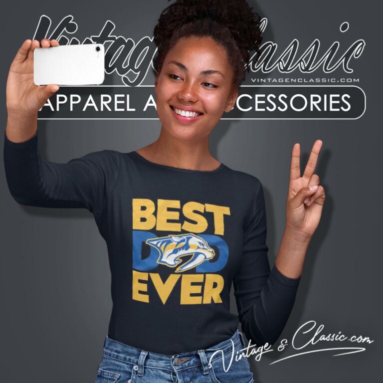 Best Dad Ever Nhl Nashville Predators Happy Fathers Day Long Sleeve Tee Best Dad Ever Nhl Nashville Predators Happy Fathers Day Long Sleeve Tee