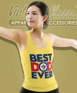 Best Dad Ever Winnipeg Jets Shirt 4 Best Dad Ever Nhl Winnipeg Jets Tank Top Racerback