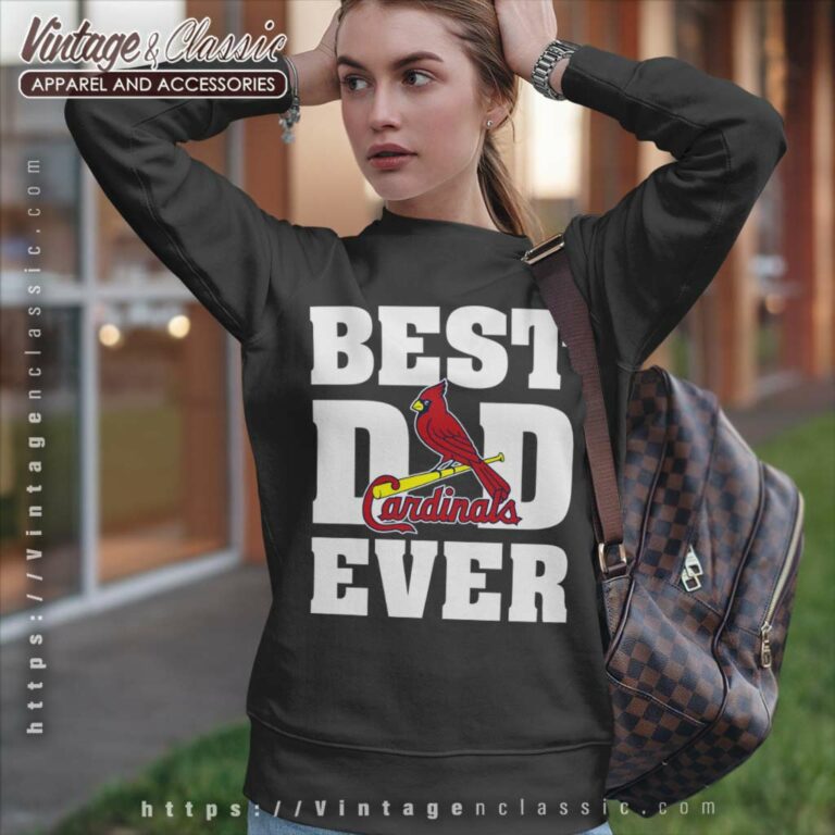 Best Dad Ever St Louis Cardinals Baseball Sweatshirt Best Dad Ever St Louis Cardinals Baseball Sweatshirt