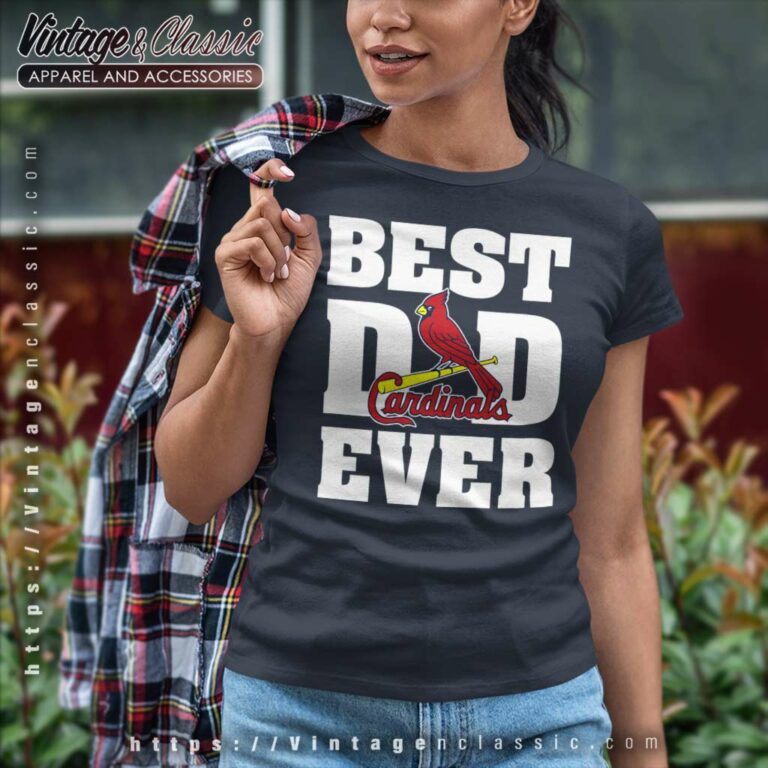Best Dad Ever St Louis Cardinals Baseball Women TShirt Best Dad Ever St Louis Cardinals Baseball Women TShirt