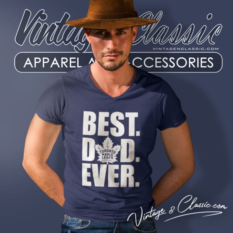 Best Dad Ever Toronto Maple Leafs V Neck TShirt Best Dad Ever Toronto Maple Leafs V Neck TShirt