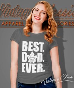 Best Dad Ever Toronto Maple Leafs Women T Shirt