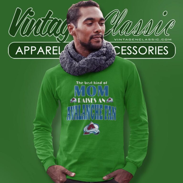 Best Kind Of Mom Raise A Fan Colorado Avalanche Long Sleeve Tee Best Kind Of Mom Raise A Fan Colorado Avalanche Long Sleeve Tee