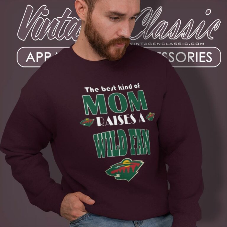 Best Kind Of Mom Raise A Fan Minnesota Wild Sweatshirt Best Kind Of Mom Raise A Fan Minnesota Wild Sweatshirt