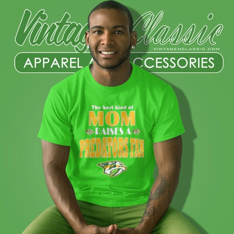 Best Kind Of Mom Raise A Fan Nashville Predators T Shirt Best Kind Of Mom Raise A Fan Nashville Predators T Shirt