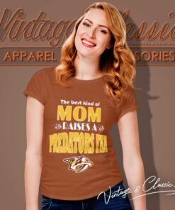 Best Kind Of Mom Raise A Fan Nashville Predators Women T Shirt