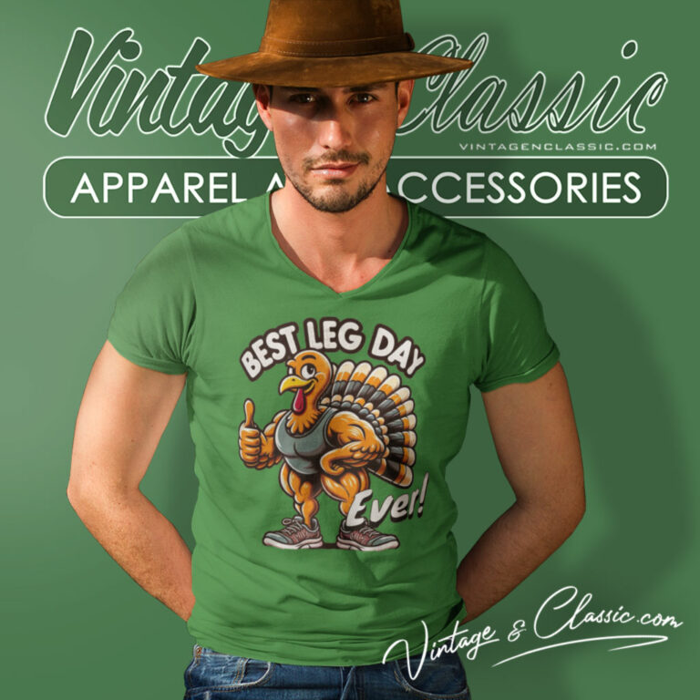 Best Leg Day Ever Turkey V Neck TShirt Best Leg Day Ever Turkey V Neck TShirt