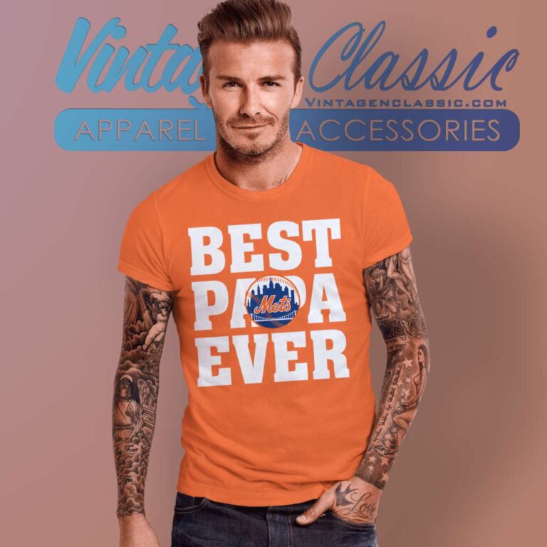 Best Papa Ever New York Mets Baseball T Shirt Best Papa Ever New York Mets Baseball T Shirt