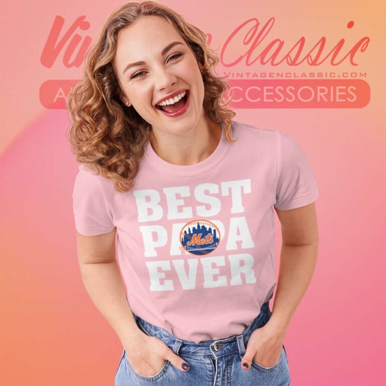 Best Papa Ever New York Mets Baseball Women TShirt Best Papa Ever New York Mets Baseball Women TShirt