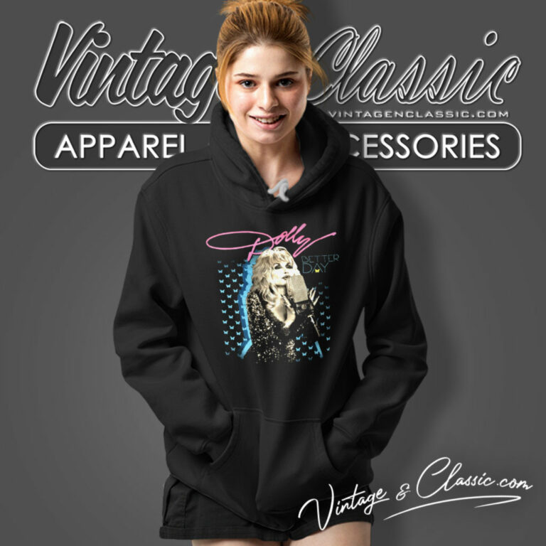 Better Day Dolly Parton 90s Hoodie Better Day Dolly Parton 90s Hoodie