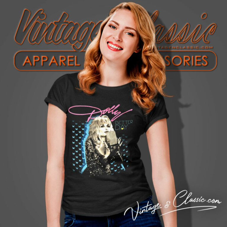 Better Day Dolly Parton 90s Women T Shirt Better Day Dolly Parton 90s Women T Shirt
