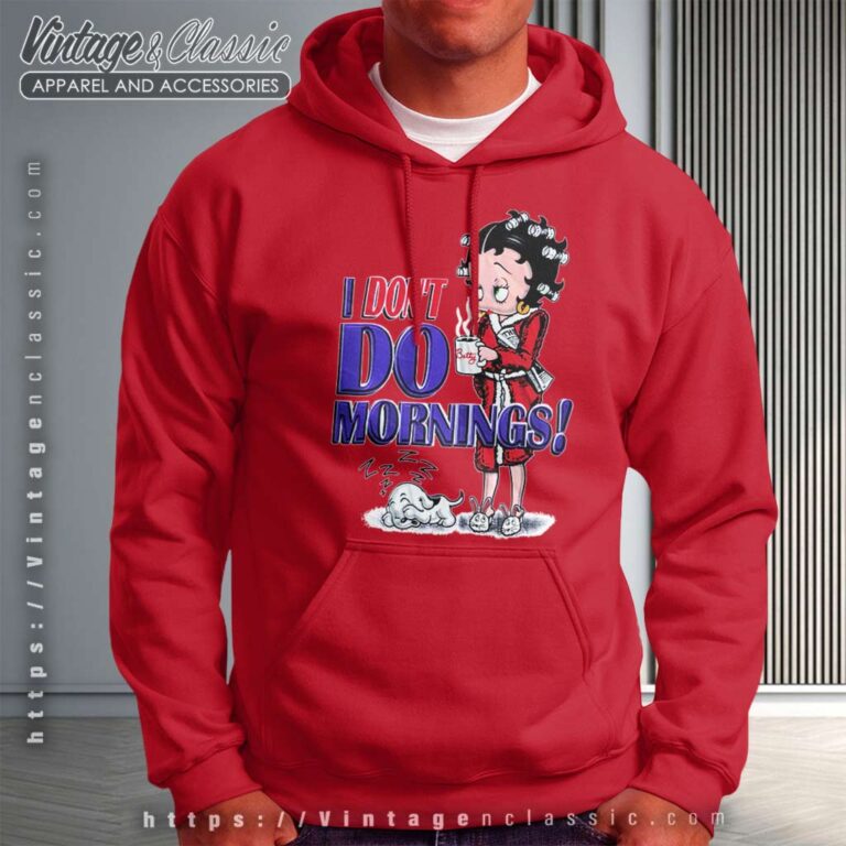 Betty Boop I Don't Do Mornings Hoodie Betty Boop I Don't Do Mornings Hoodie