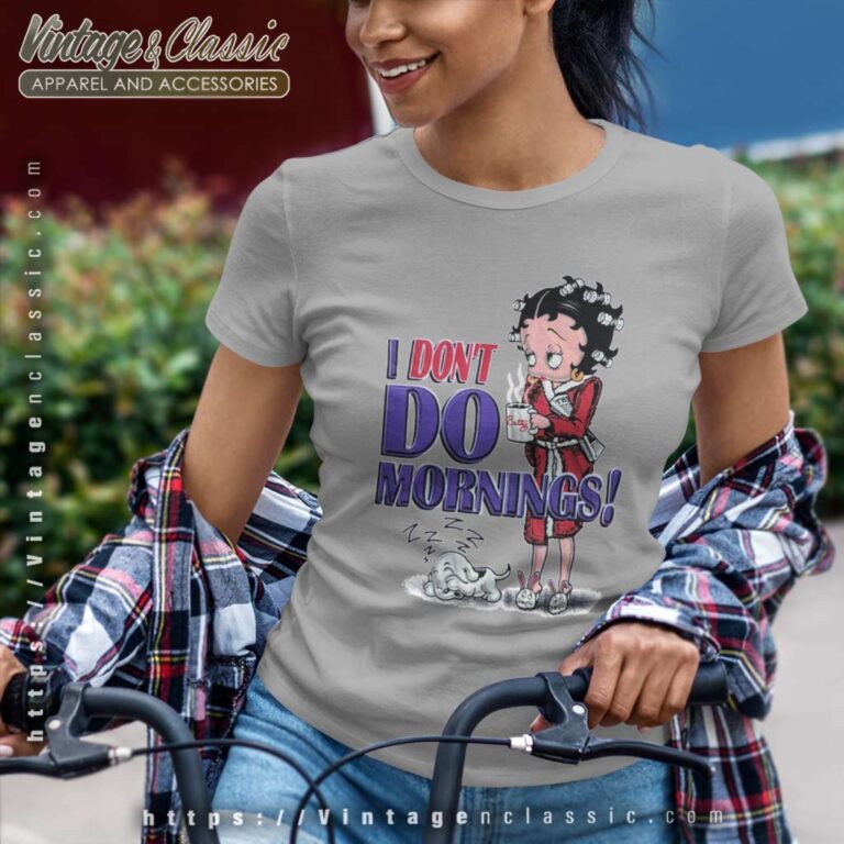 Betty Boop I Don't Do Mornings Women TShirt Betty Boop I Don't Do Mornings Women TShirt