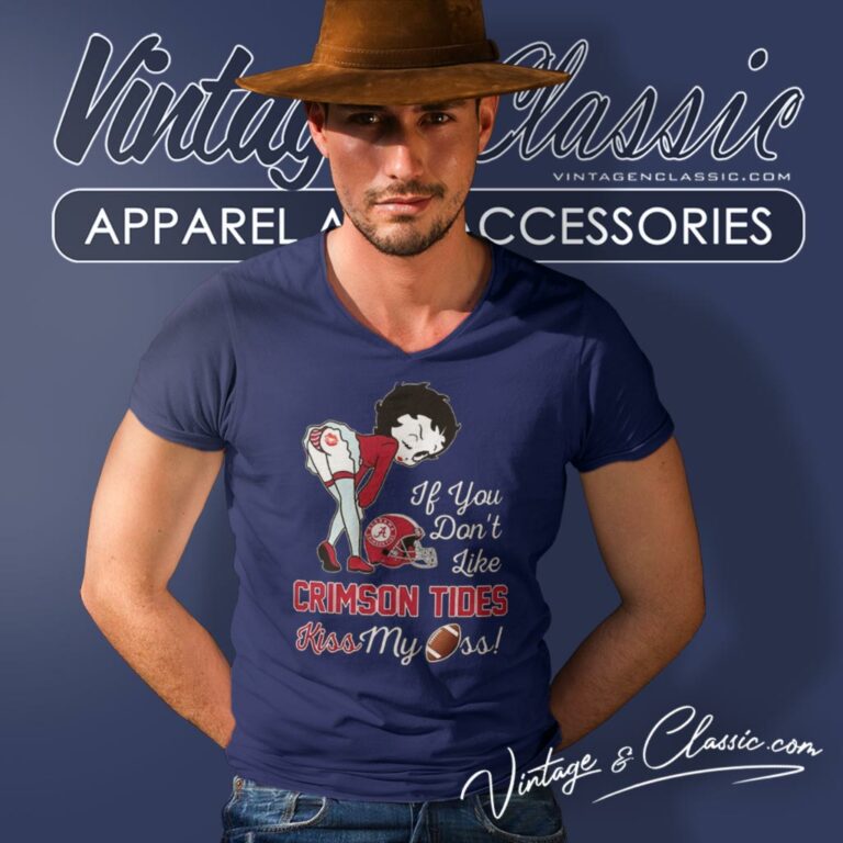 Betty Boop If You Dont Like Alabama Crimson Tide Kiss My Ass V Neck TShirt Betty Boop If You Dont Like Alabama Crimson Tide Kiss My Ass V Neck TShirt