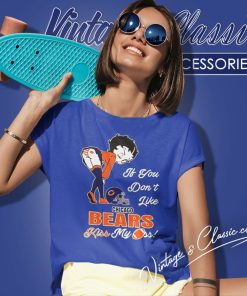 Betty Boop If You Dont Like Chicago Bears Kiss My Ass Women T Shirt